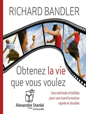 cover image of Obtenez la vie que vous voulez